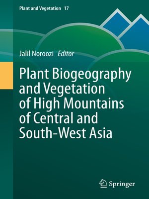 cover image of Plant Biogeography and Vegetation of High Mountains of Central and South-West Asia